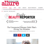 Allure.com June 2016 “The Unexpected Summer Habit That’s Giving You Wrinkles”
