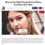 StyleCaster.com September 2016 “How to Get Rid of Large Pores When You Have Dry Skin”