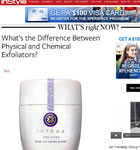 InStyle.com November 2015 “What’s the Difference Between Physical and Chemical Exfoliators?”