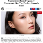 StyleCaster.com December 2016 “Can Infini’s Radiofrequency Treatment Give You Perfect, Smooth Skin?”