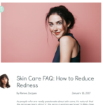 TheKlog.com January 2017 “Skin Care FAQ: How to Reduce Redness”