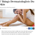 Cosmopolitan.com May 2017 “7 Things Dermatologists Do for Great Skin”