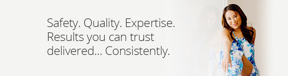 Safety. Quality. Expertise. Results you can trust delivered... Consistently.